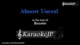 Almost Unreal (Karaoke) - Roxette