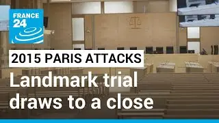 November 2015 Paris attacks: Landmark trial draws to a close &bull; FRANCE 24 English