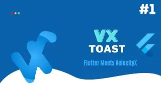 VxToast  #1 | Flutter Meets VelocityX