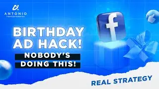 The Secret Facebook Ad Strategy to Reach Customers on Their Special Day