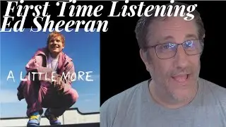 Ed Sheeran A Little More Reaction