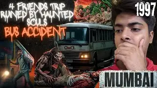 Bus Accident Horror Story Mumbai🥶 4 Friends Trip Ruined By Haunted Souls😨 Bone Chilling Horror story