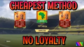 FIFA 17 TOTT AFRICA SBC - CHEAPEST METHOD NO LOYALTY!!!