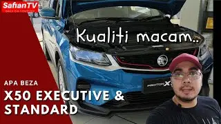 Proton X50 Executive VS Standard. Saya Terpaksa Jujur Juga