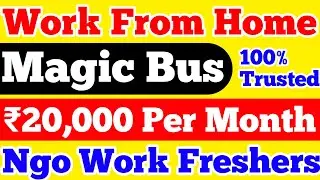 Magic Bus For Fresher Recruitment || Work From Home Jobs || Earning Rider || Magic Bus Ngo Jobs