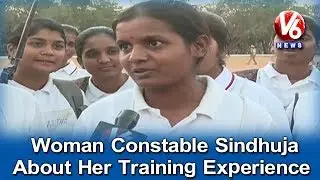 Trainee Woman Constable Sindhuja Shares About Her Training Experience At TS Police Academy | V6 News