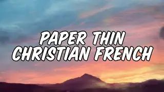 Christian French - Paper Thin (Lyrics Video)