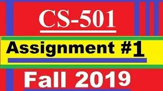 CS501 Assignment #1  #2019