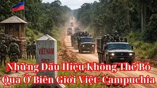 Biên Giới Việt–Campuchia Đang “Đổi Nhịp”? Đường Bị Ủi, Đồn Mọc Lên, Xe Quân Sự Xuất Hiện Dồn Dập