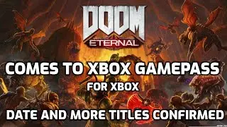 Doom Eternal is coming to Xbox Game pass and PC, Dates and more titles Confirmed!