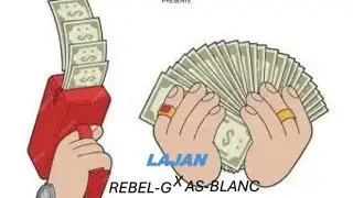 LAJAN - Rebel-G x As-Blanc (Official Audio)
