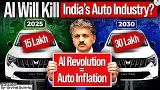 India&rsquo;s Auto Sector in Danger? | How AI Could Trigger Auto Inflation? | StudyIQ IAS