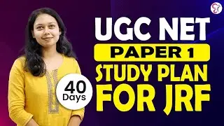 UGC NET JRF DECEMBER EXAM - 40 DAYS STUDY PLAN WITH STRATEGY | UGC NET EXAM 40 DAYS TIME TABLE