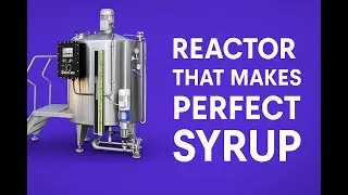 Efficient Syrup Production &ndash; GlobeCore Reactor System Explained