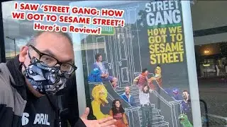 I saw &lsquo;Street Gang: How We Got to Sesame Street&rsquo;! Here&rsquo;s a Review!