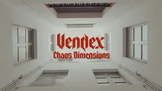 Vendex - Chaos Dimensions (Official Music Video)