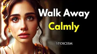 Why Walking Away Calmly Shatters the Ego ~Stoic Psychology