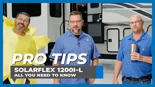SolarFlex 1200i-L: Learning to Camp Better understanding solar functions and operations in your RV.