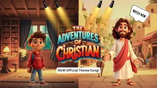 The Adventures of Christian Song 🎶 | NEW Animated Bible Stories!
