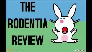 Rodentia Review & Rabbits