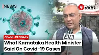 Covid-19 News: Karnataka Health Minister Says &lsquo;Nothing To Worry&rsquo; As Kerala Reports New Variant