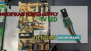 Cara modif power supply tv led pakai gacun lima kabel