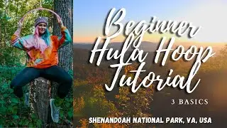 3 Basics to Beginner Hula Hooping Tutorial