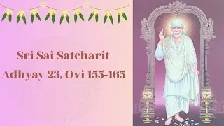 Shri Sai Satcharit Narration - Marathi to English, Adhyay 23 Ovi 155-165 
