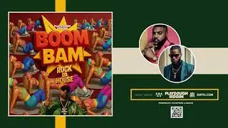 Rock Da House - Boom Bam (PlayDough Riddim) Powered by StickyWow & Adigun 