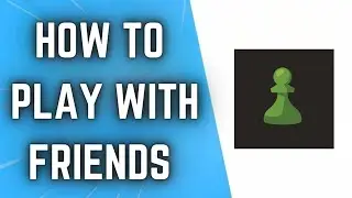 How To Play With Friends on Chess.com (2023 Update) | Challenge Your Friends To A Game on Chess.com