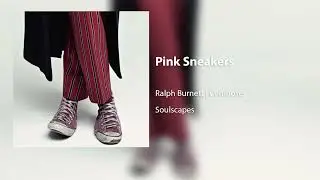 Pink Sneakers - Ralph Burnett | Composer