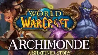 Shattner's Stories - Kapitel 37: Archimonde - Warcraft Lore