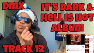 DMX &ldquo; IT&rsquo;S DARK & HELL IS HOT ALBUM REACTION TRACK 12 &ldquo; CRIME STORY &ldquo;