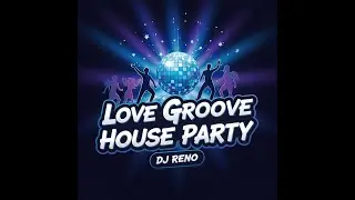Love-Groove-House-Party 2.8.2025