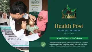 Health Post | Rohingya Refugees | Ukhiya, Cox's Bazar | Al-Imdaad Foundation