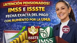 🔥📢 OJO pensionados: IMSS e ISSSTE ya tienen FECHA de PAGO con AUMENTO UMA 2026 📅