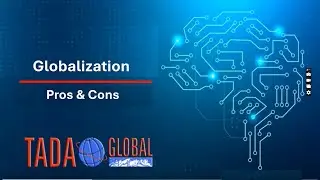 GLOBALIZATION PROS & CONS