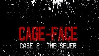 CAGE FACE Case 2 The Sewer Обзор Геймплей Треш обзор