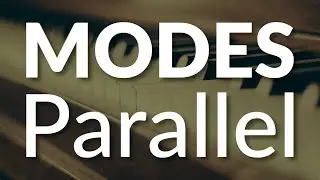 Modes Of The Major Scale - Parallel Modes