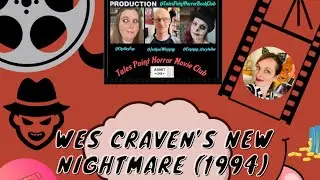 MOVIE CHAT | WES CRAVEN&rsquo;S NEW NIGHTMARE (1994) | with Josh Winning, Emma Pullar and Georgia Bowers