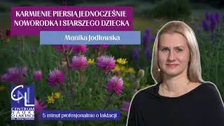 Karmienie piersią jednocześnie noworodka i starszego dziecka