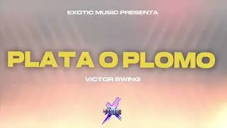 Plata O Plomo - Victor Swing | EXOTIC MUSIC &bull; SEMI ORIGINAL 