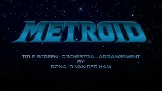 Orchestral Metroid - Title Screen Music