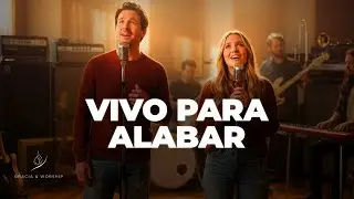 VIVO PARA ALABAR | ADORACI&Oacute;N CRISTIANA INTENSA &ndash; Una Vida Rendida a Su Gloria
