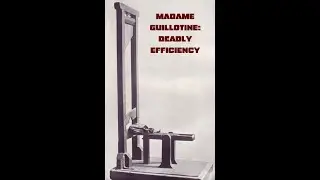 Madame Guillotine: Deadly Efficiency NewsReelHistory