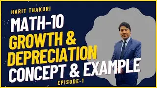 Growth and Depreciation Class 10 in Nepali || Full Concept || SEE Mathematics || Class 10 || Part 1