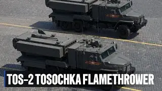 How Dangerous Is the TOS-2 Tosochka? Russia&rsquo;s Heavy Flamethrower Explained