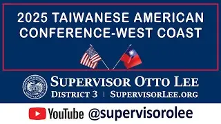Board President Lee Video Remarks for 2025 Taiwanese American Conference-West Coast