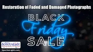 Photo Restoration - Black Friday Offer - Cleveland, Ohio Area | Olmsted Falls | North Ridgeville
