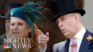 Jeffrey Epstein&rsquo;s Connection To Britain&rsquo;s Royal Family Receiving New Attention | NBC Nightly News